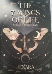Image of The 7 Wings of Life (7 Sayap Pendosa) - Final Chapter Trilogi