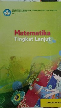 MATEMATIKA TINGKAT LANJUT SMA/MA KELAS XII KURMER - 2025